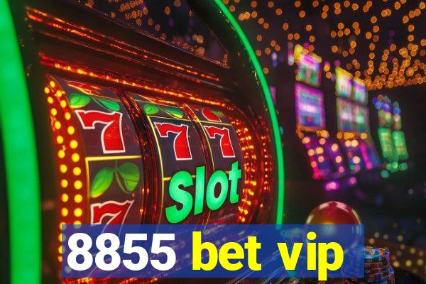 8855 bet vip